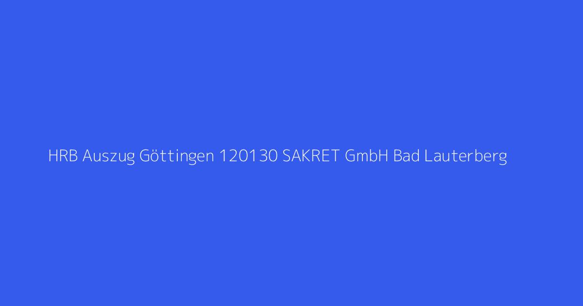 HRB Auszug Göttingen 120130 SAKRET GmbH Bad Lauterberg